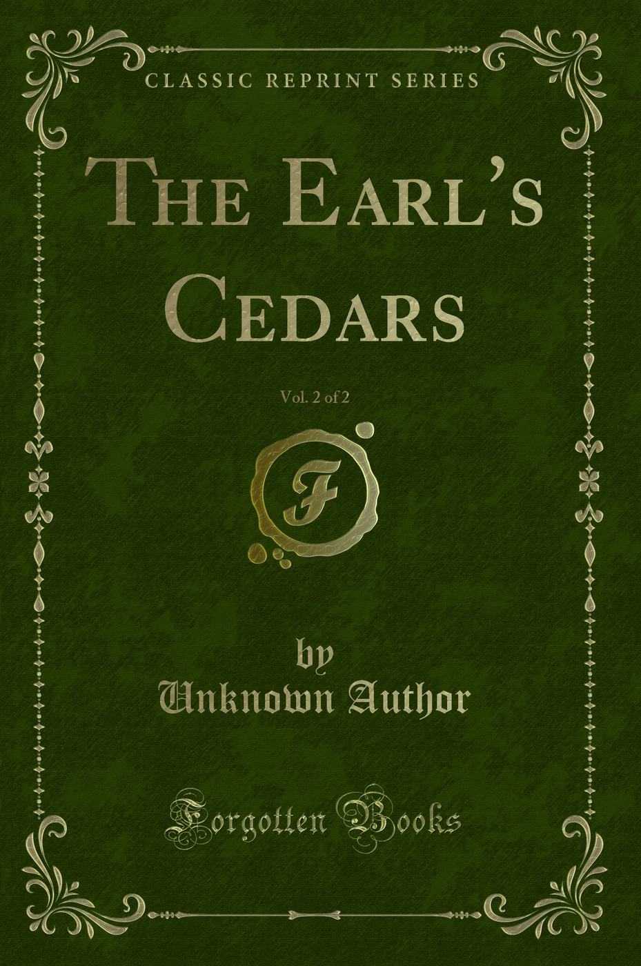 The Earl's Cedars, Vol. 2 of 2 (Classic Reprint)