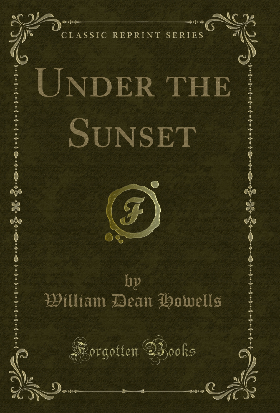 Under the Sunset (Classic Reprint)