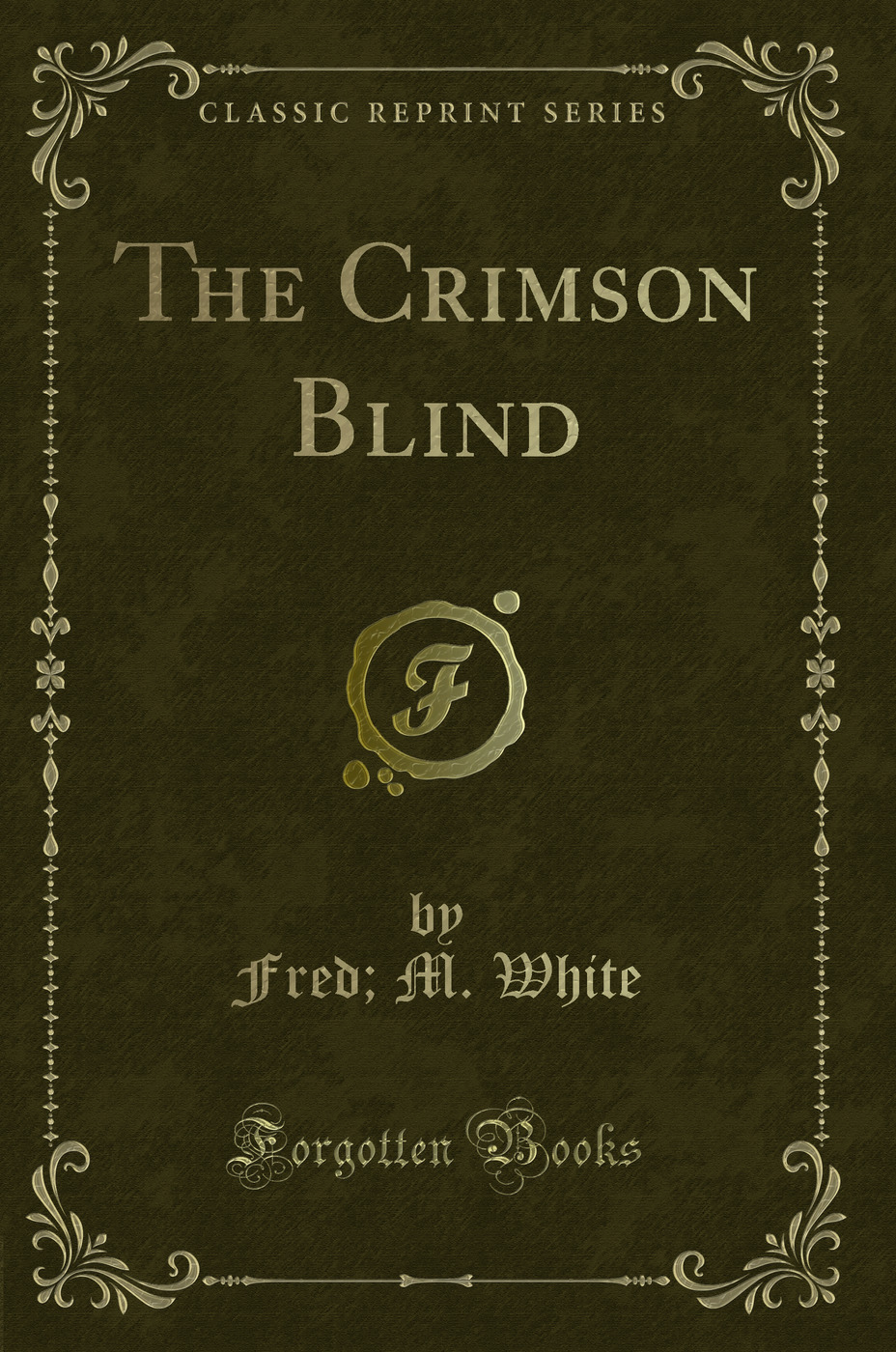 The Crimson Blind (Classic Reprint)
