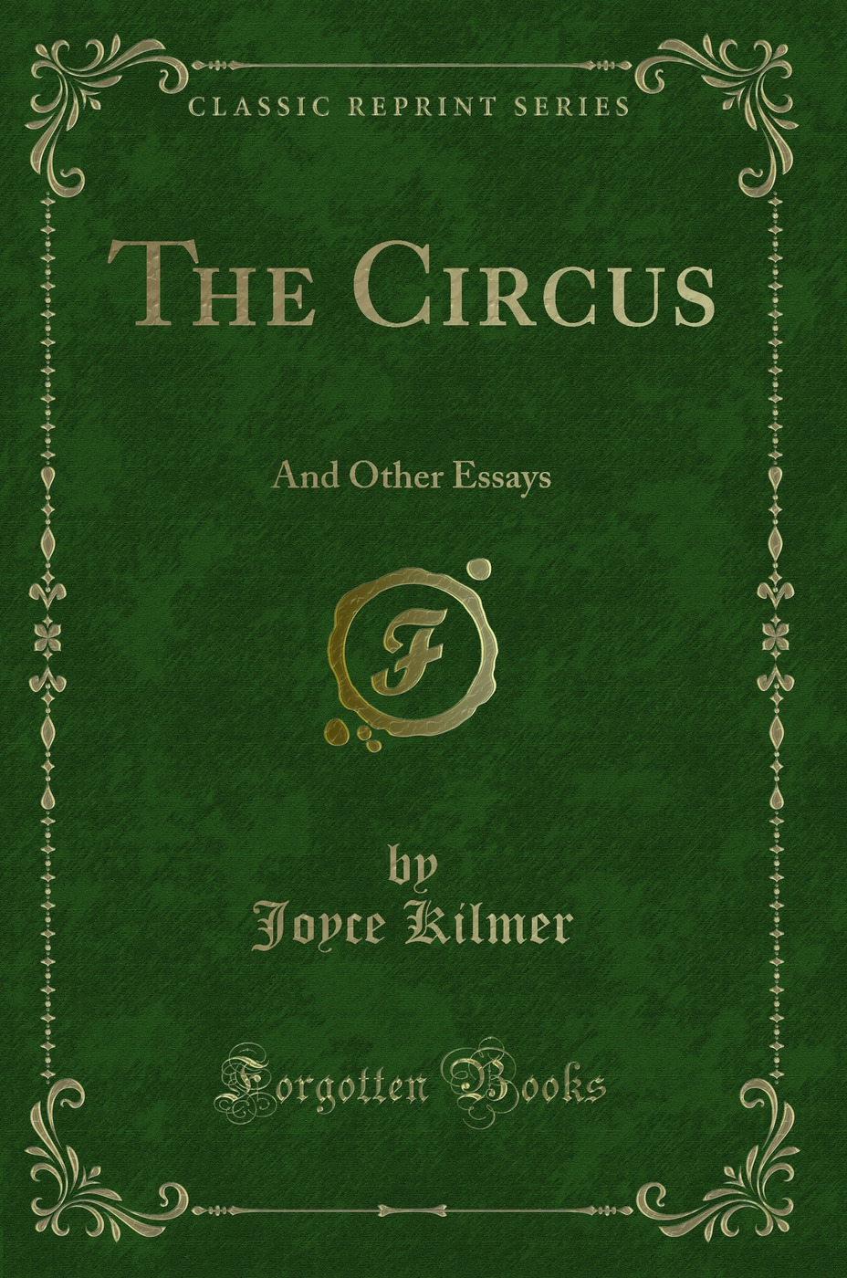 The Circus: And Other Essays (Classic Reprint)