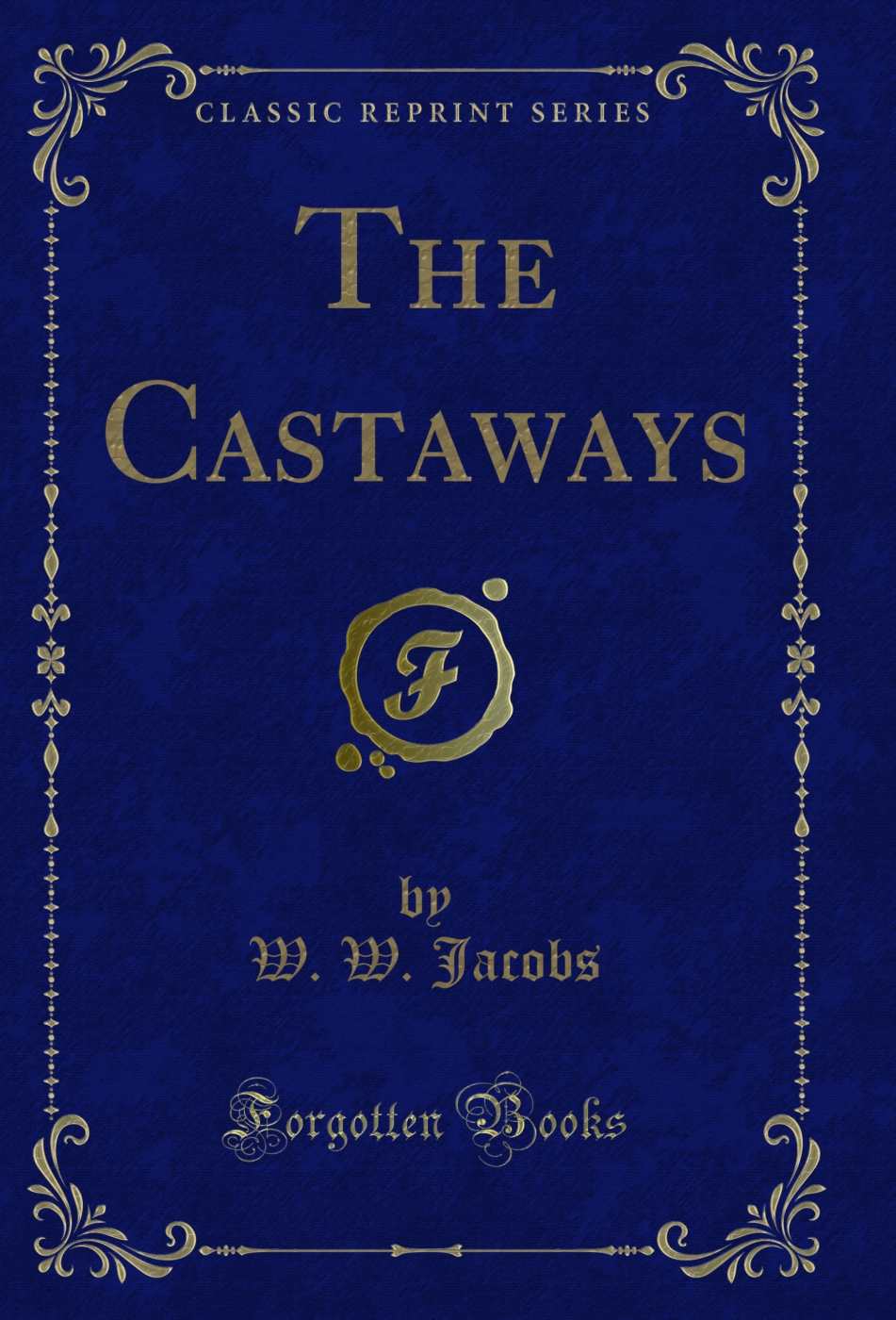 The Castaways (Classic Reprint)