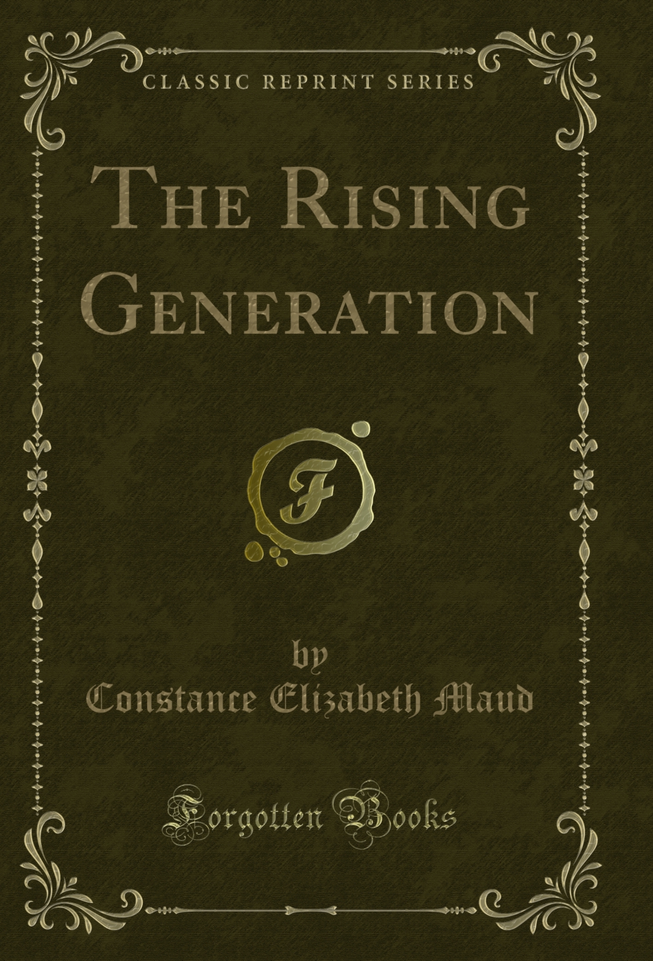 The Rising Generation (Classic Reprint)