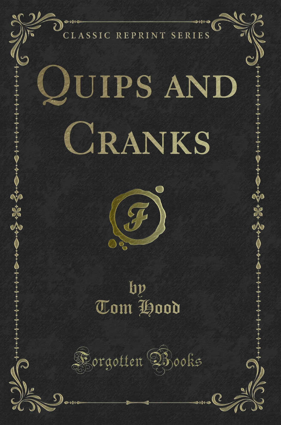 Quips and Cranks (Classic Reprint)