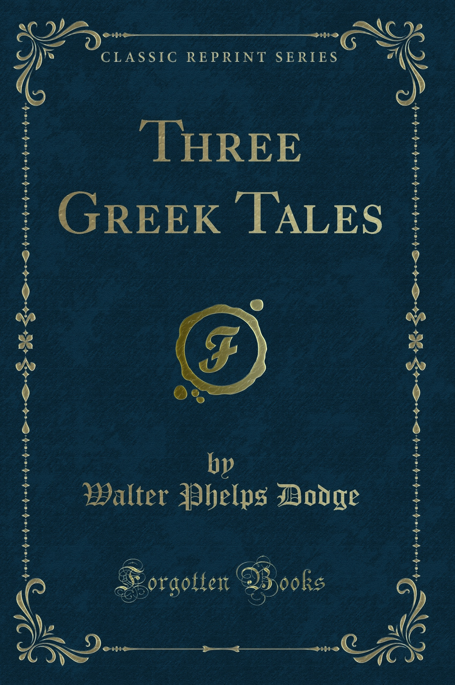 Three Greek Tales (Classic Reprint)