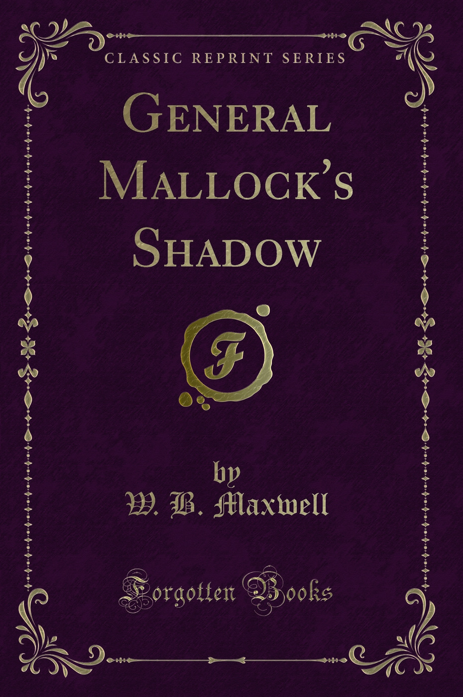 General Mallock's Shadow (Classic Reprint)