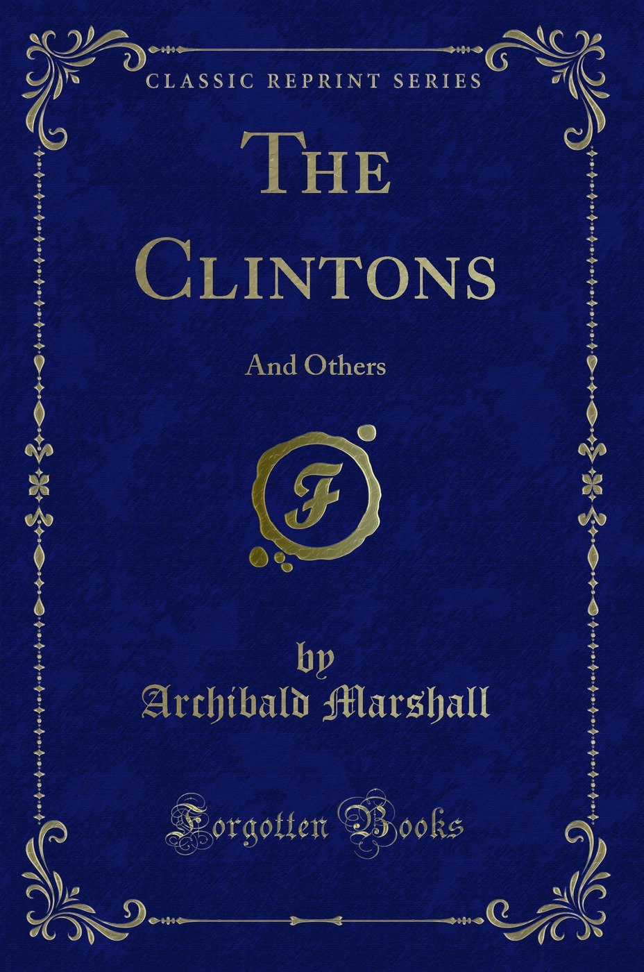 The Clintons: And Others (Classic Reprint)
