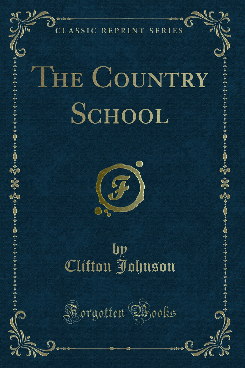 The Country School (Classic Reprint)