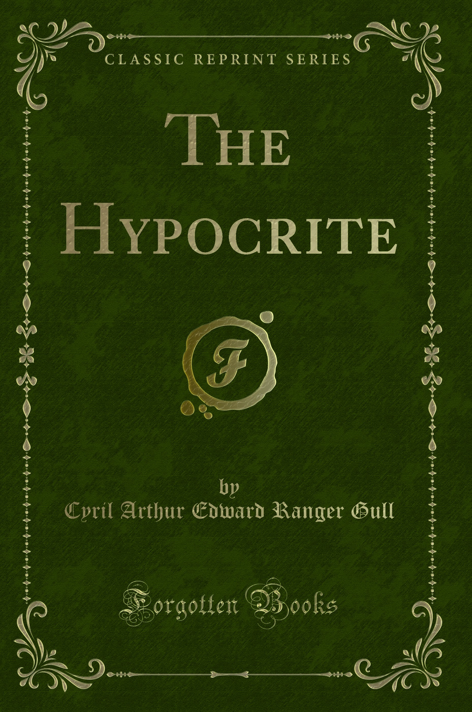 The Hypocrite (Classic Reprint)