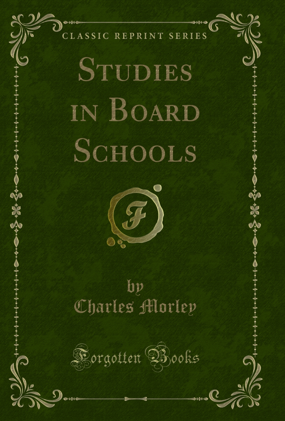 Studies in Board Schools (Classic Reprint)