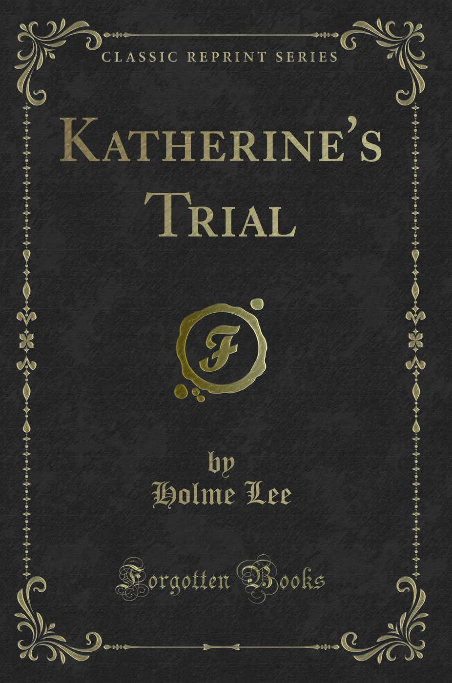 Katherine's Trial (Classic Reprint)