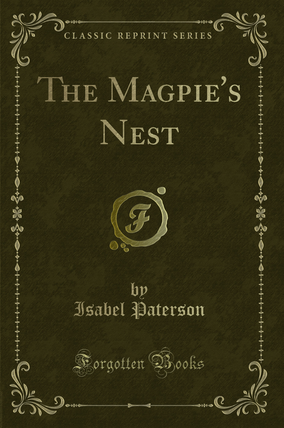 The Magpie's Nest (Classic Reprint)