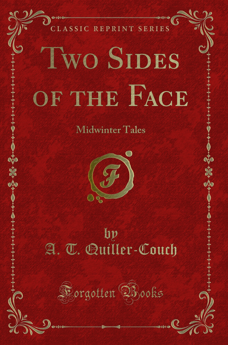 Two Sides of the Face: Midwinter Tales (Classic Reprint)