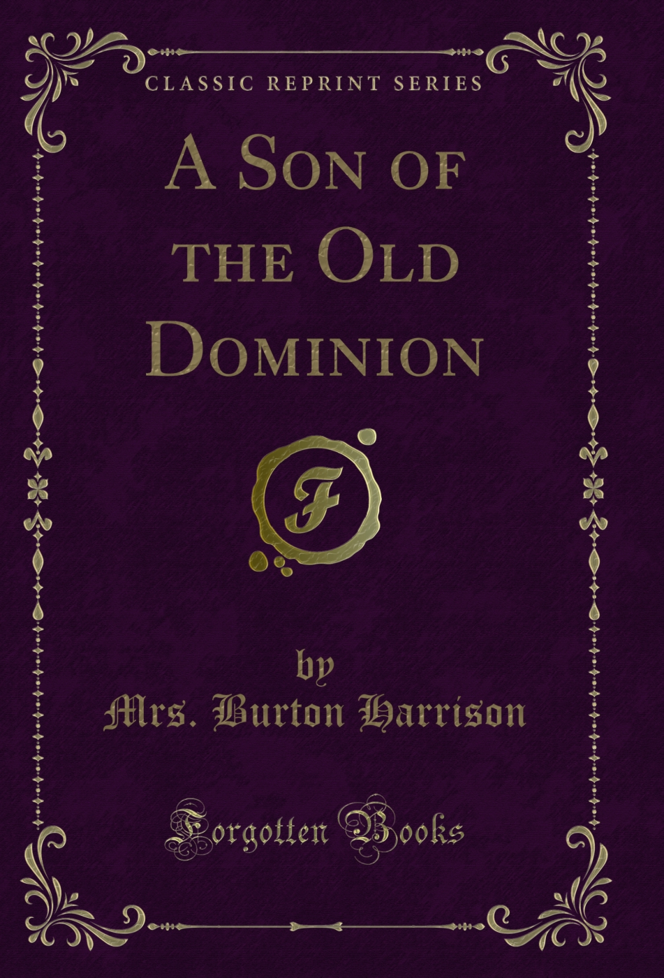 A Son of the Old Dominion (Classic Reprint)