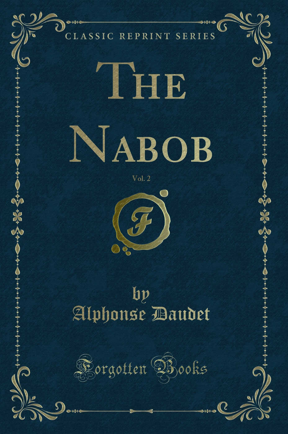 The Nabob, Vol. 2 (Classic Reprint)