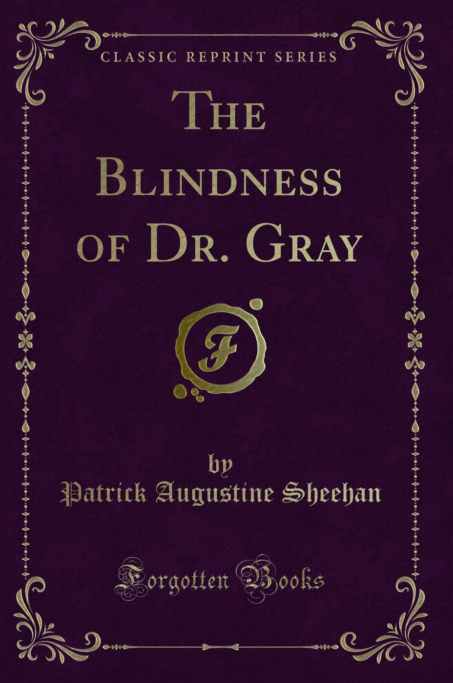 The Blindness of Dr. Gray (Classic Reprint)