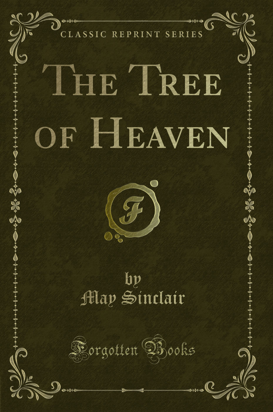 The Tree of Heaven (Classic Reprint)