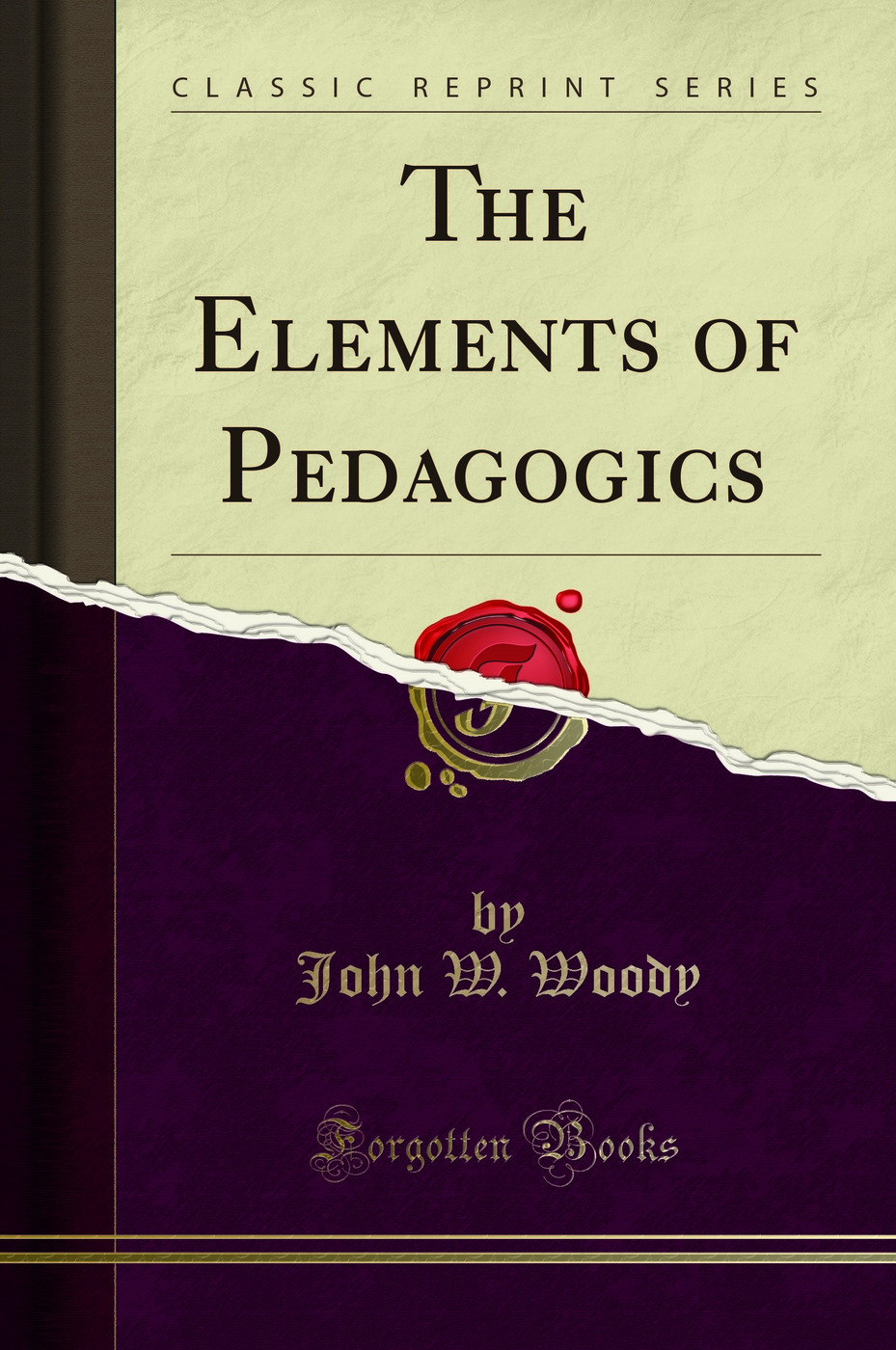 The Elements of Pedagogics (Classic Reprint)