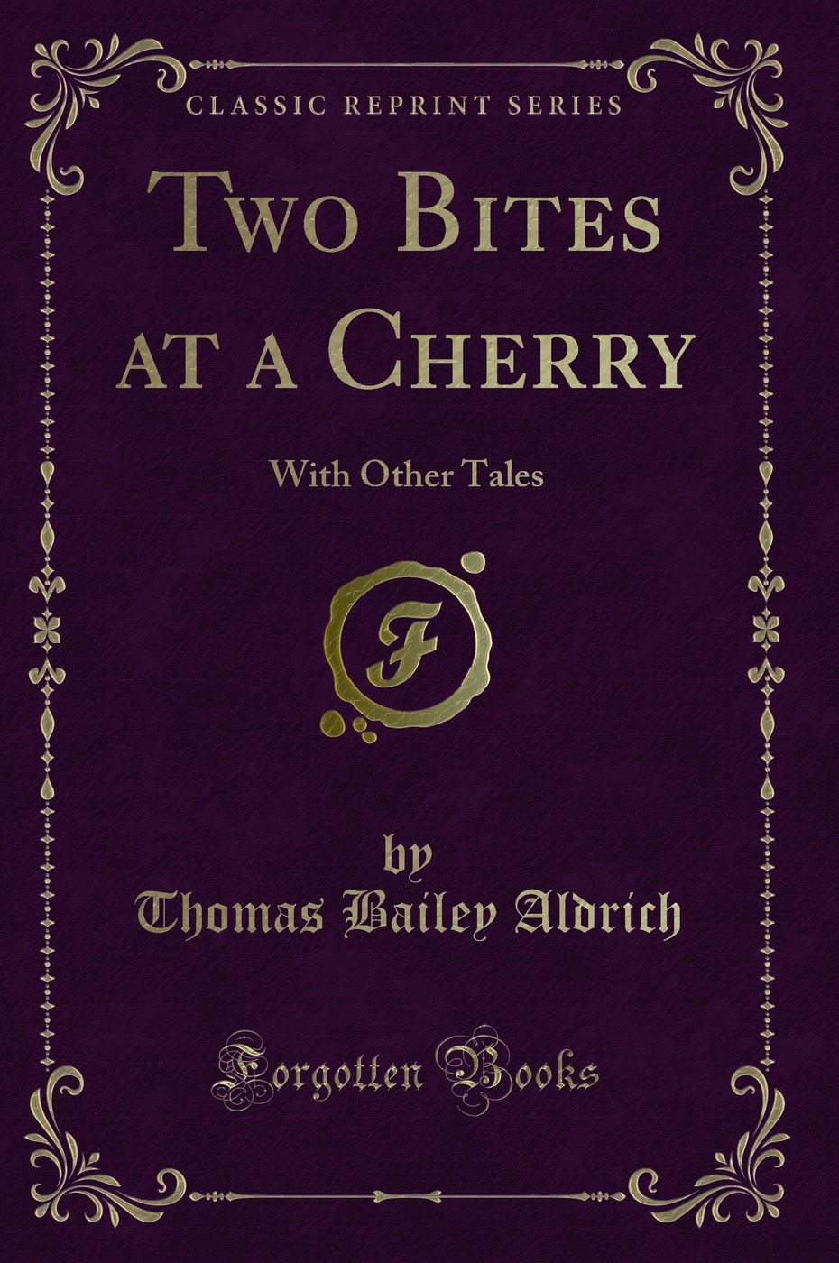 Two Bites at a Cherry: With Other Tales (Classic Reprint)