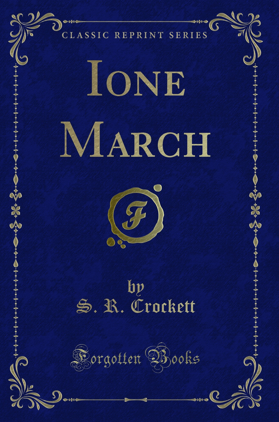 Ione March (Classic Reprint)