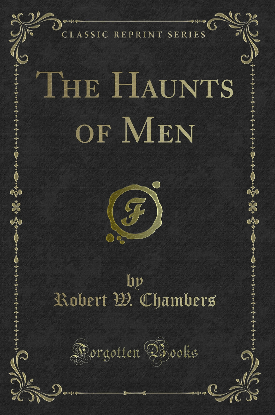 The Haunts of Men (Classic Reprint)
