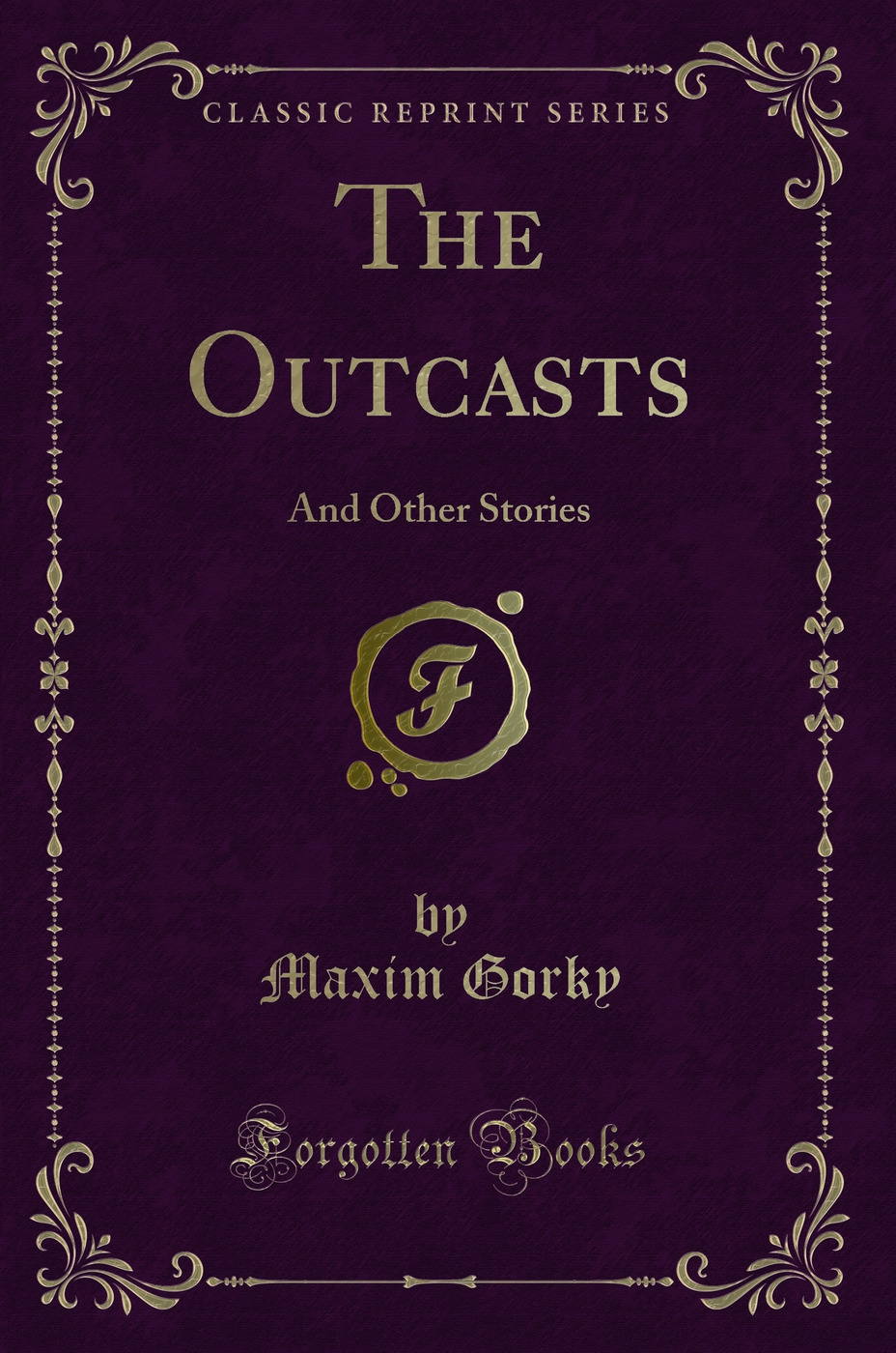 The Outcasts: And Other Stories (Classic Reprint)