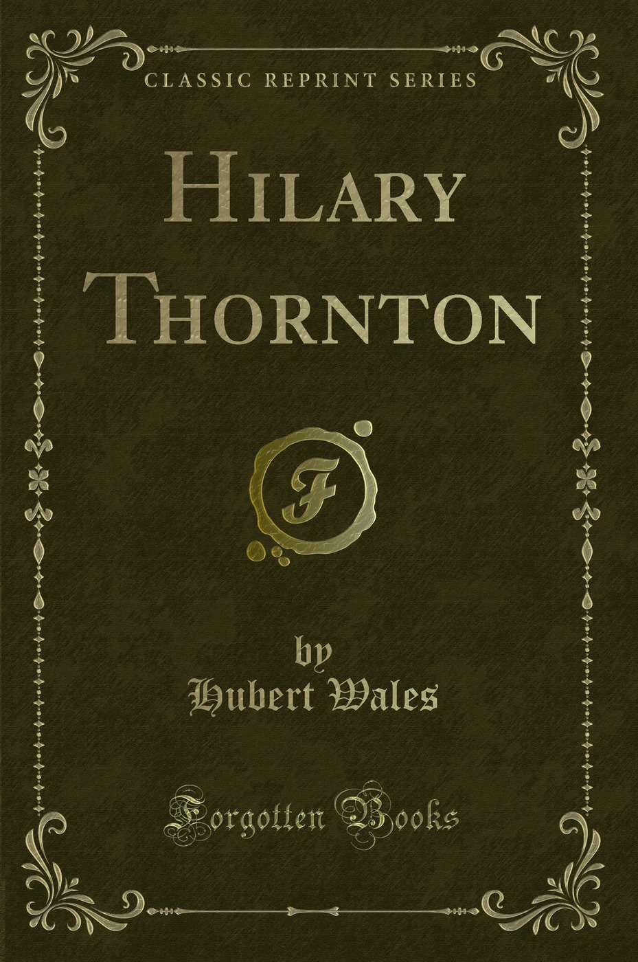 Hilary Thornton (Classic Reprint)