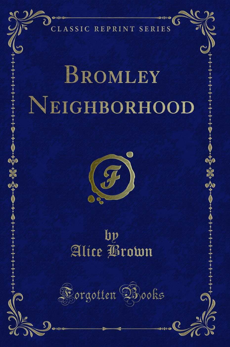 Bromley Neighborhood (Classic Reprint)