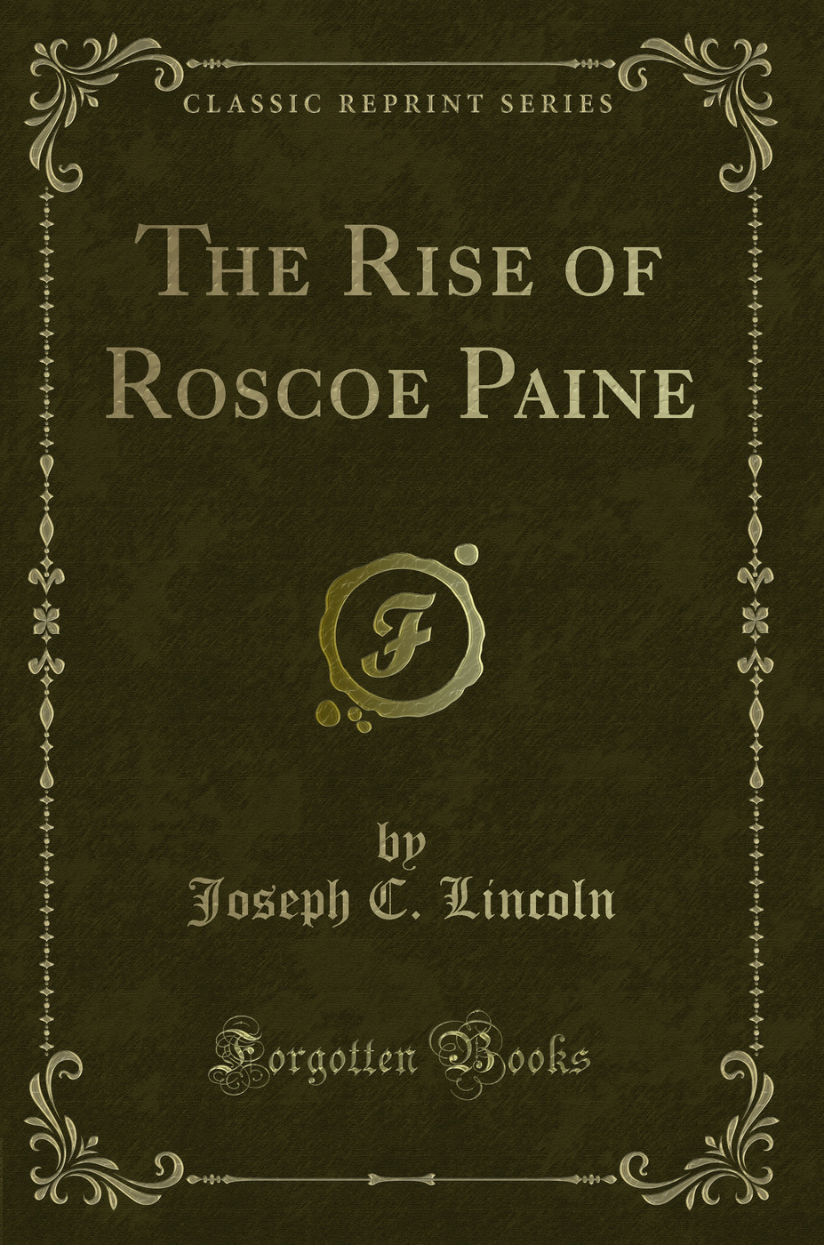 The Rise of Roscoe Paine (Classic Reprint)