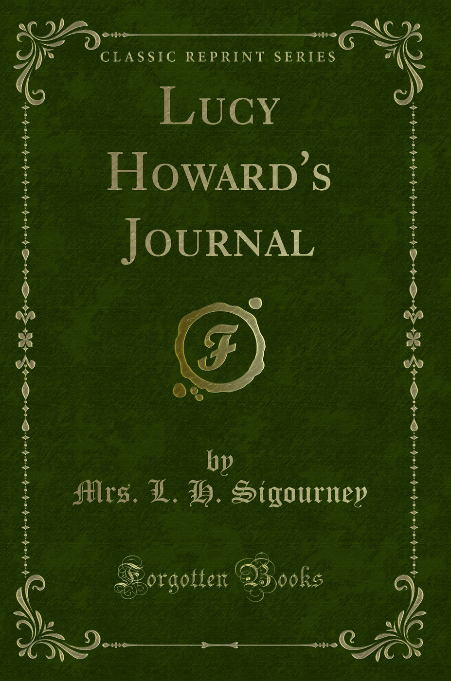Lucy Howard's Journal (Classic Reprint)