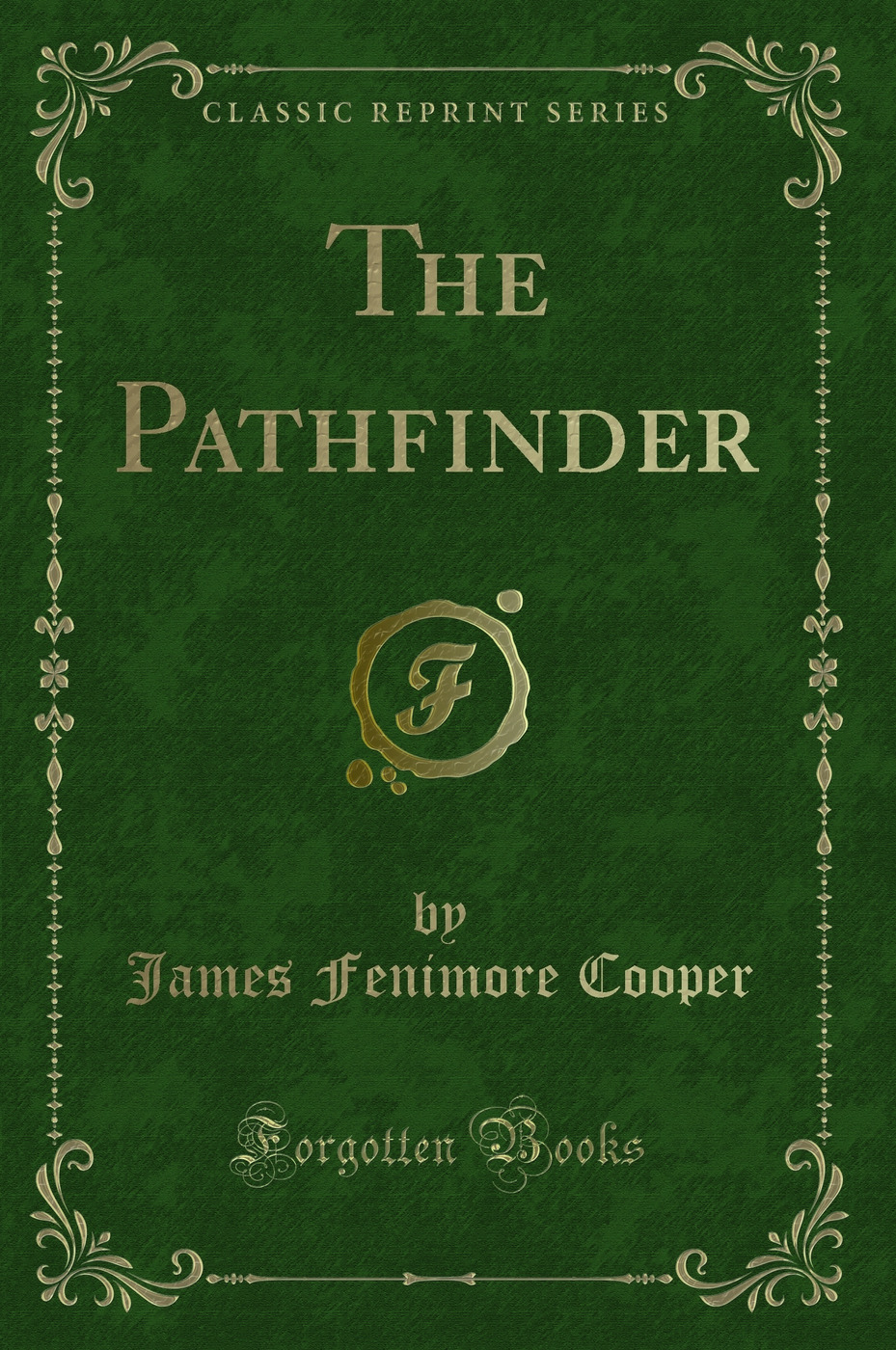 The Pathfinder (Classic Reprint)