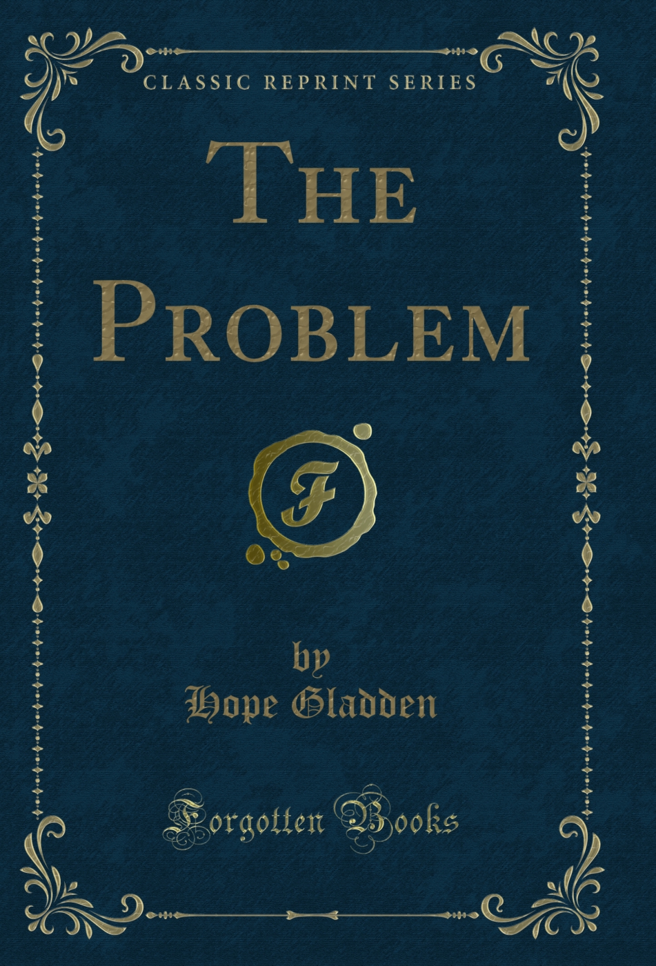 The Problem (Classic Reprint)