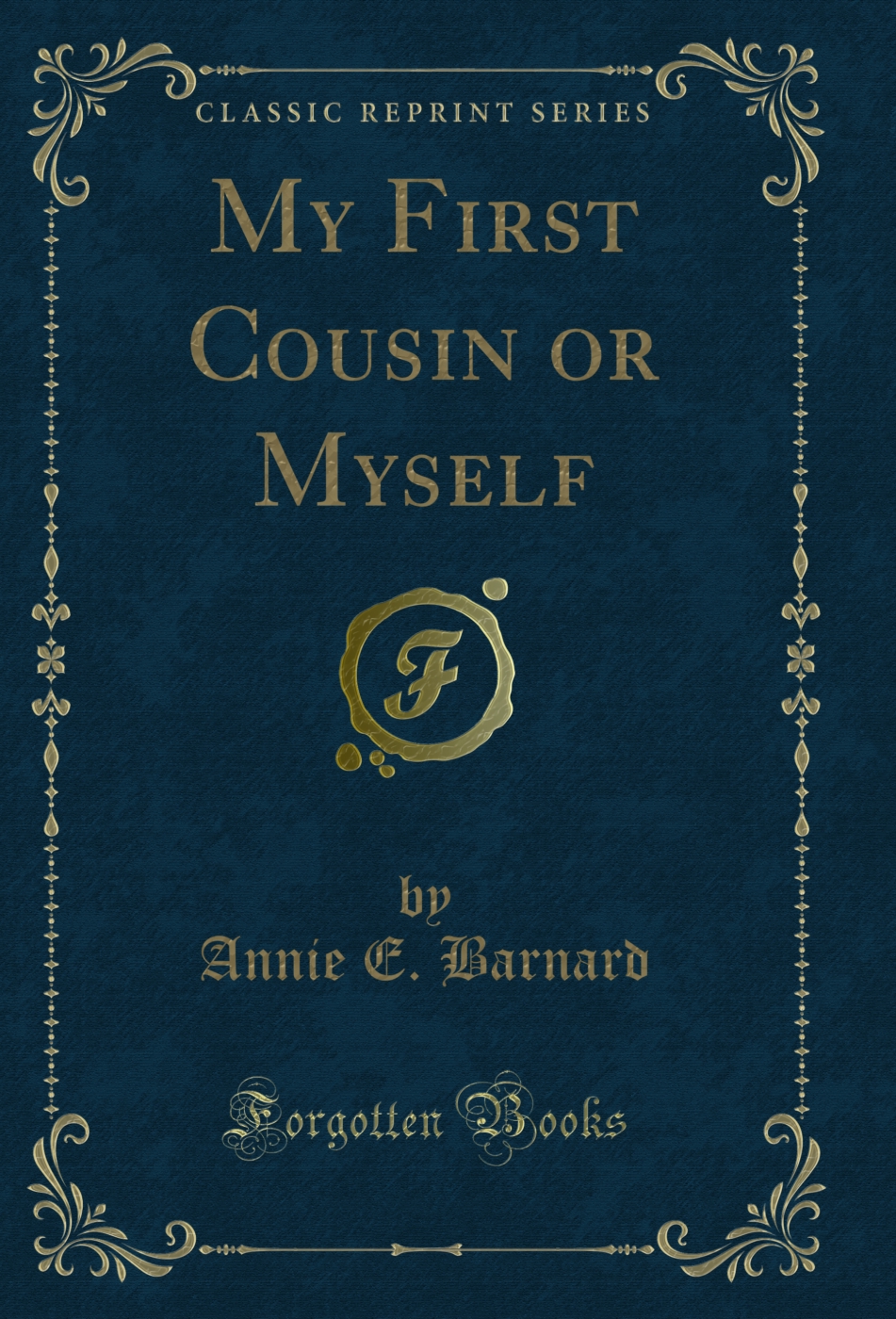 My First Cousin or Myself (Classic Reprint)