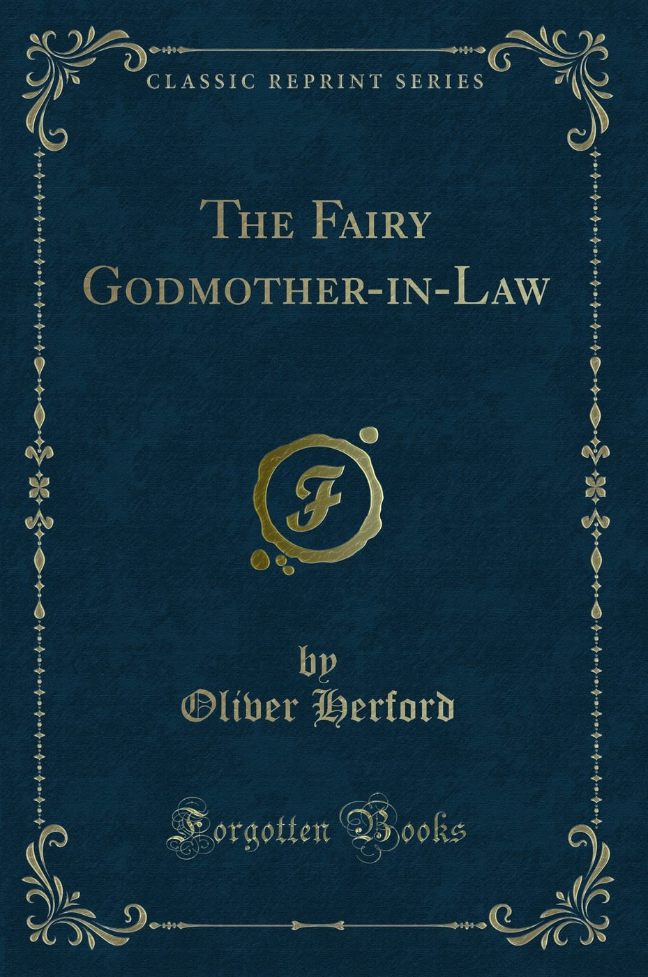 The Fairy Godmother-in-Law (Classic Reprint)