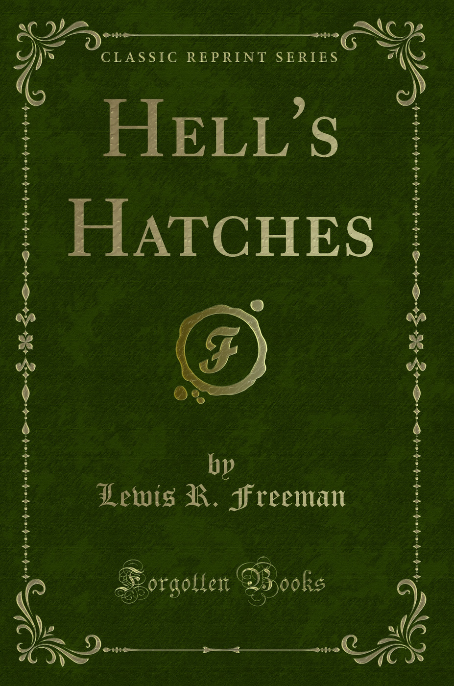 Hell's Hatches (Classic Reprint)
