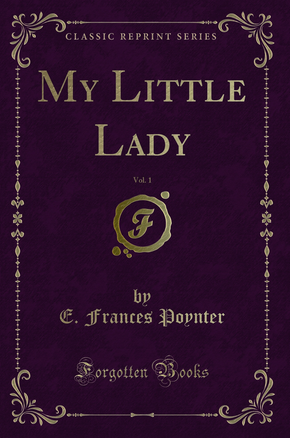 My Little Lady, Vol. 1 (Classic Reprint)