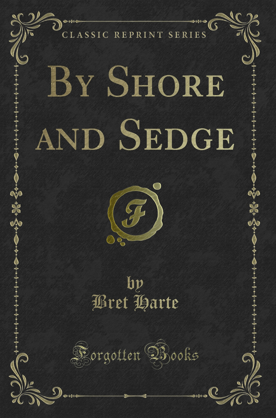 By Shore and Sedge (Classic Reprint)