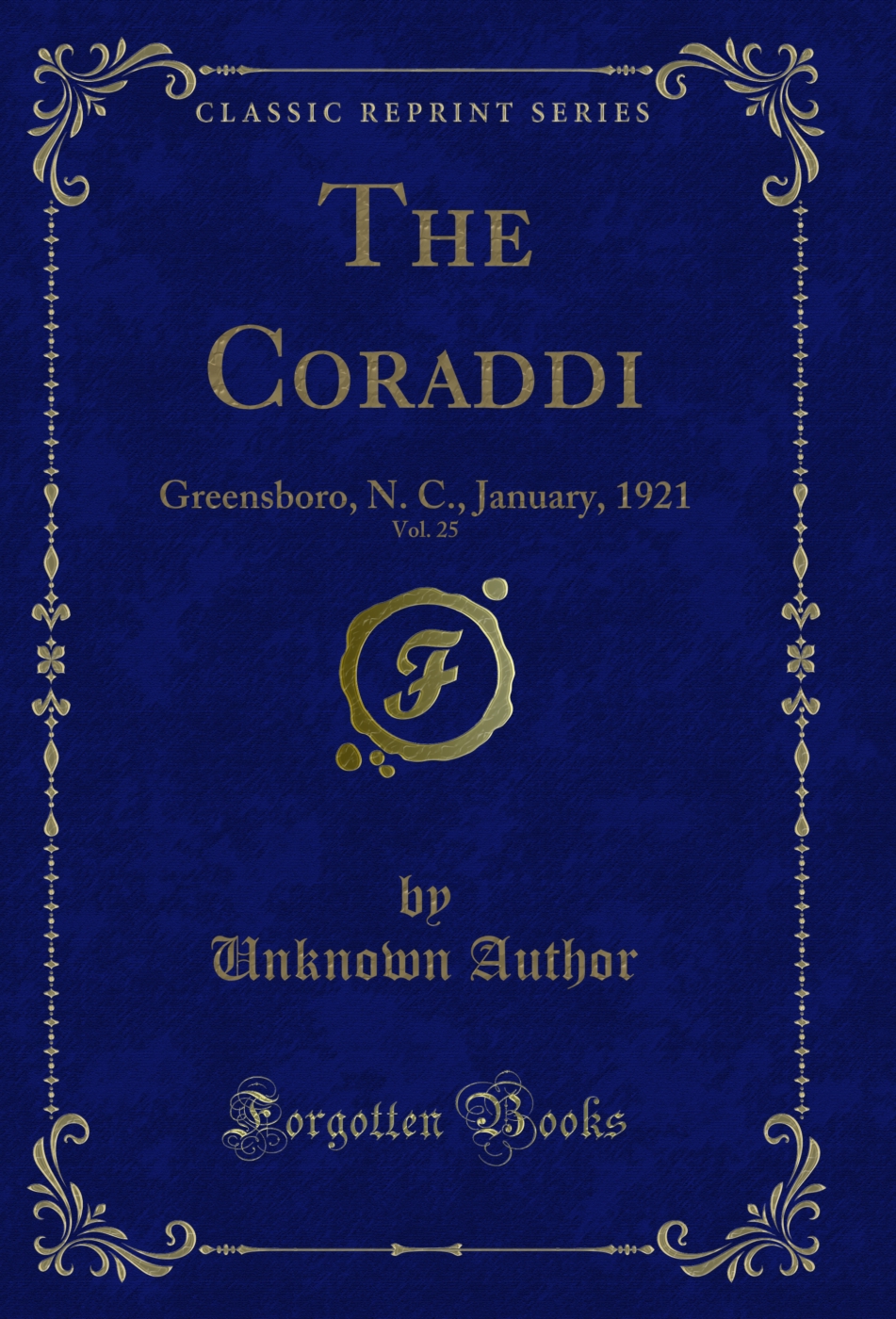 The Coraddi, Vol. 25: Greensboro, N. C., January, 1921 (Classic Reprint)