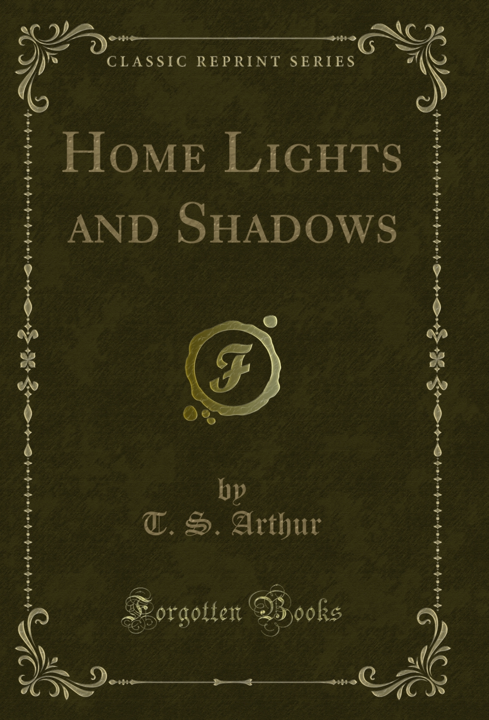 Home Lights and Shadows (Classic Reprint)