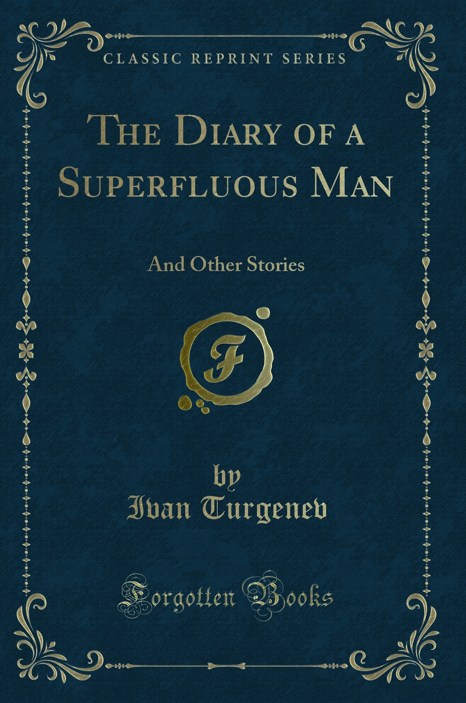The Diary of a Superfluous Man: And Other Stories (Classic Reprint)