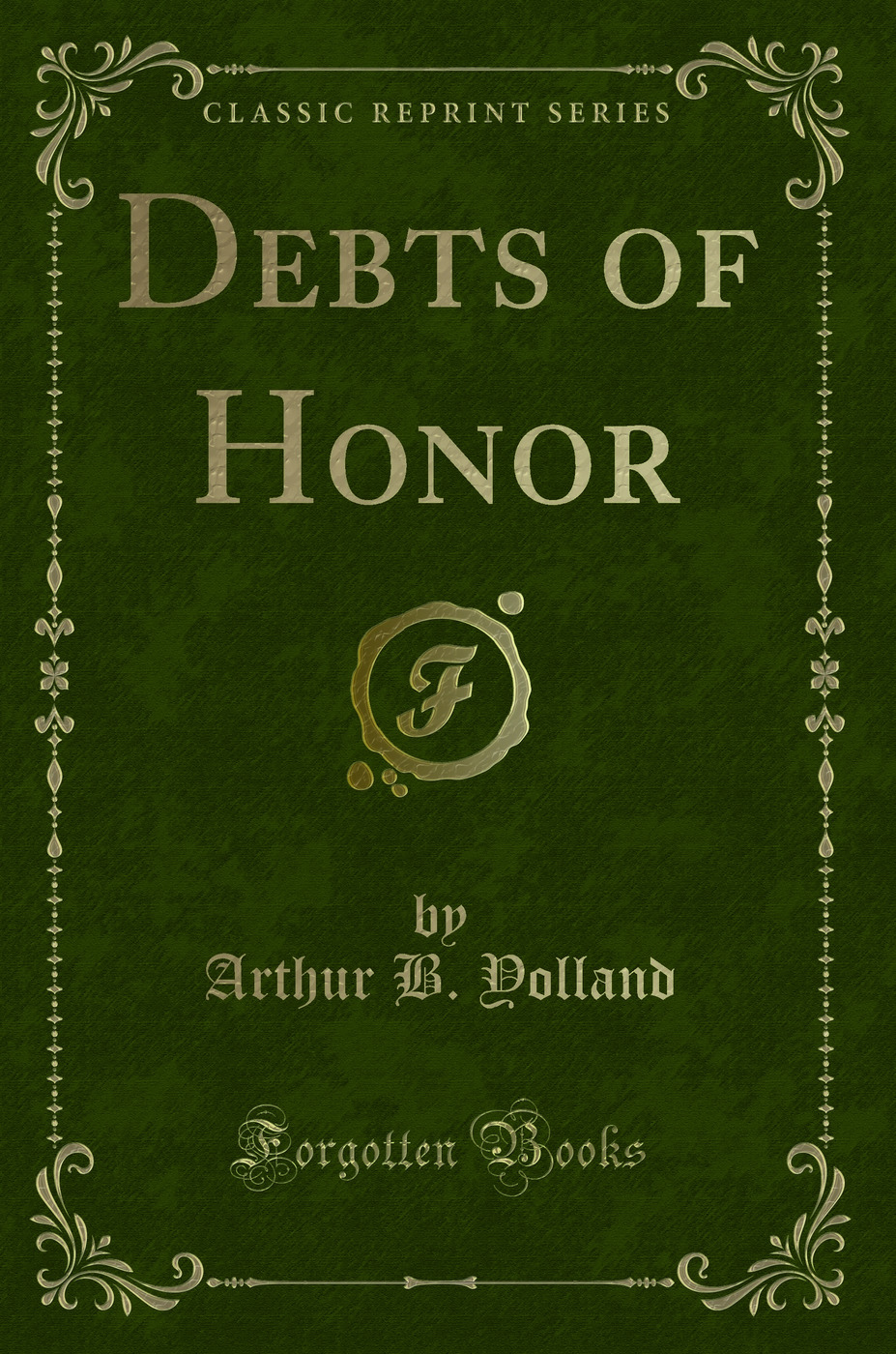 Debts of Honor (Classic Reprint)