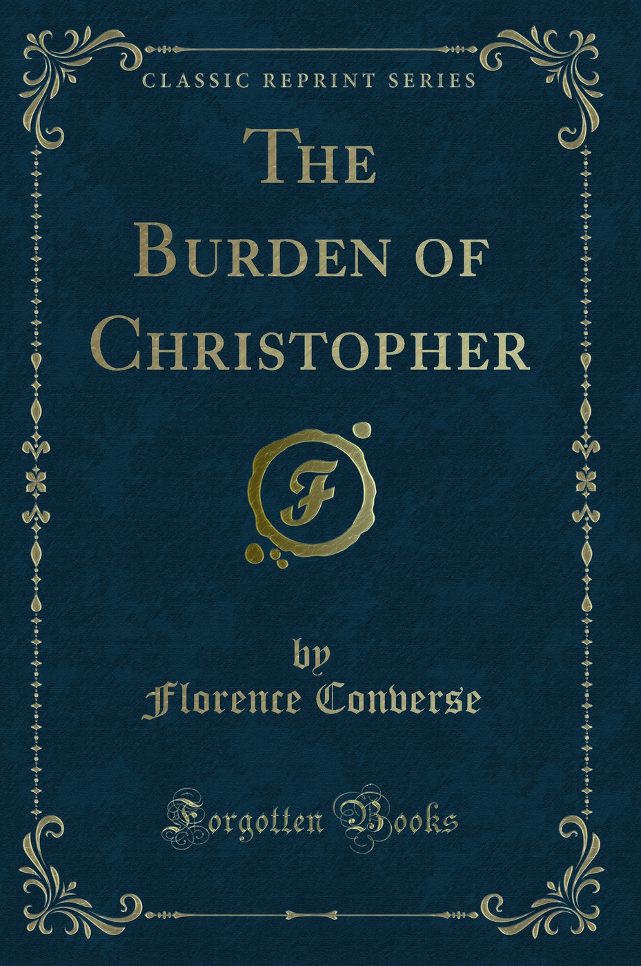 The Burden of Christopher (Classic Reprint)