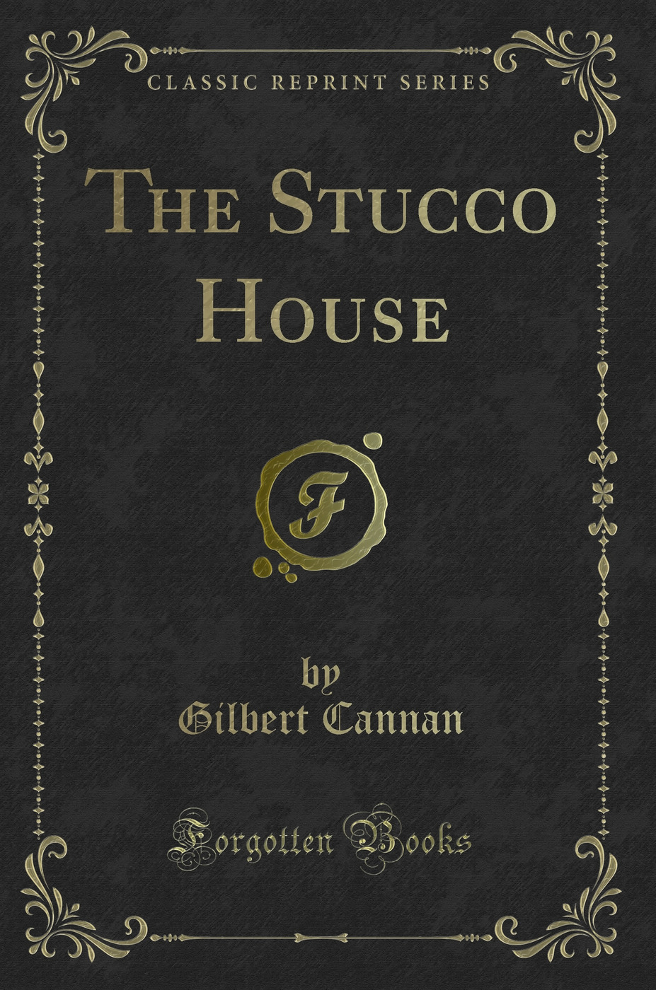 The Stucco House (Classic Reprint)