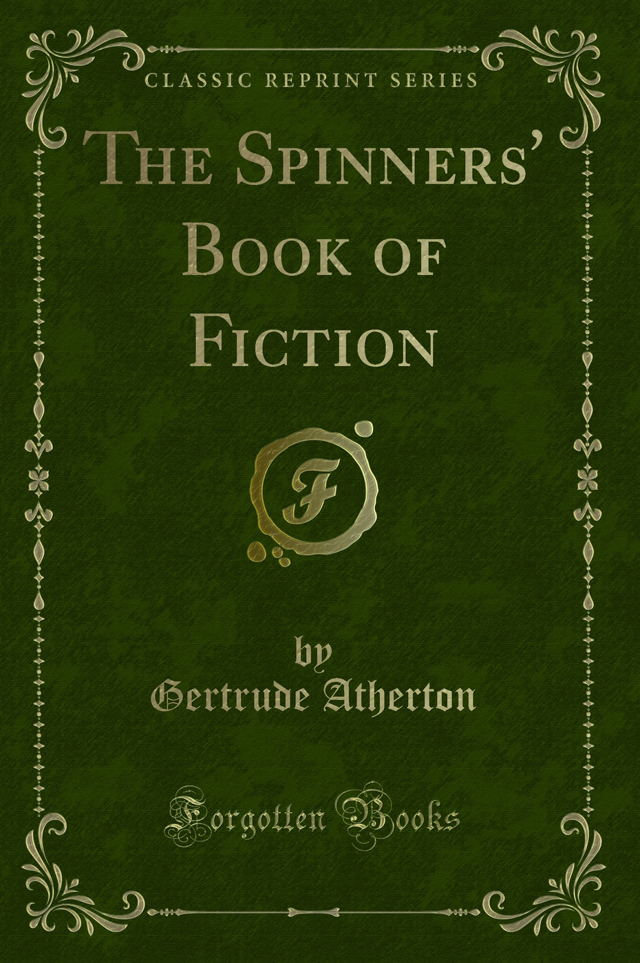 The Spinners' Book of Fiction (Classic Reprint)