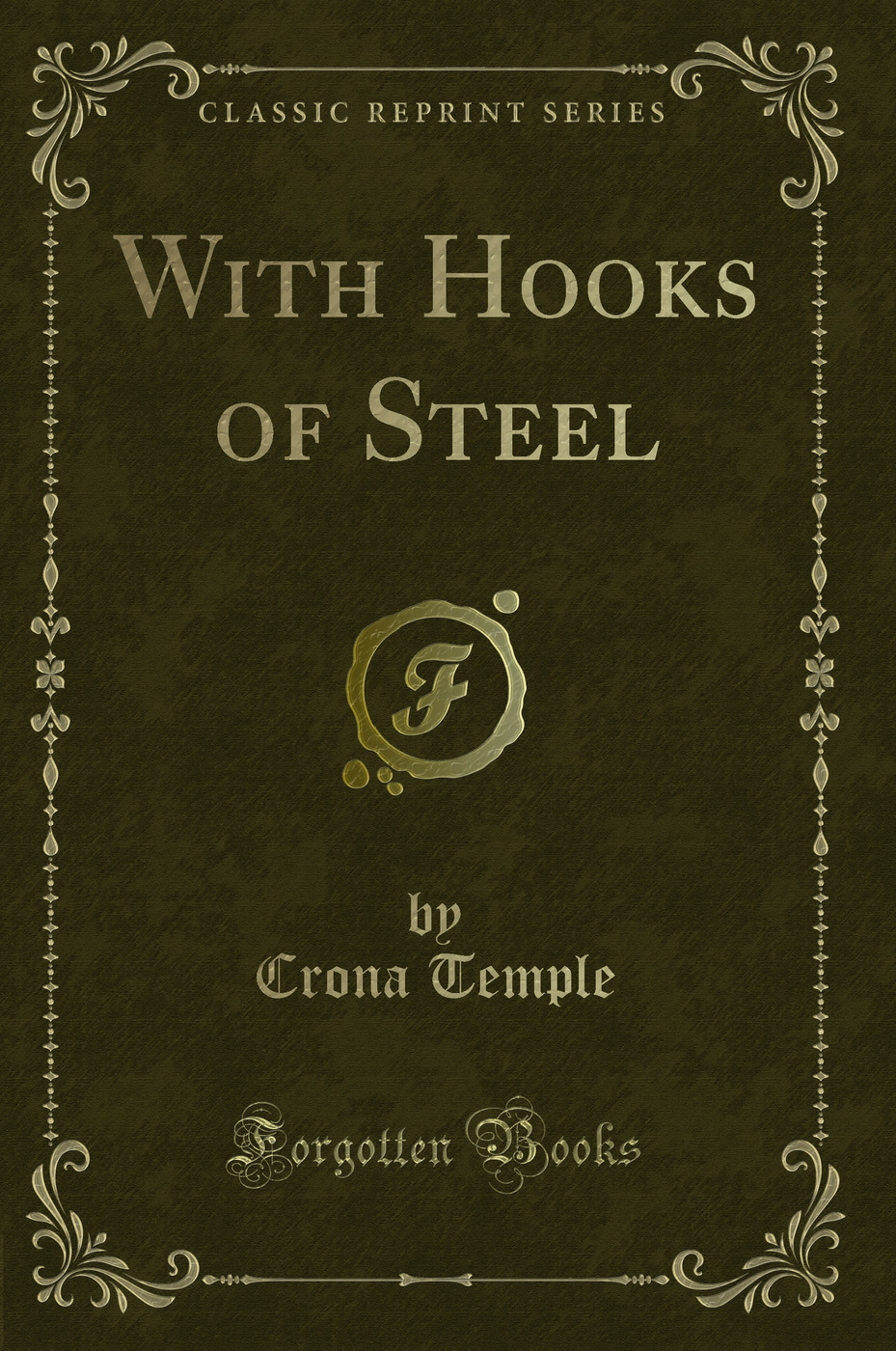 With Hooks of Steel (Classic Reprint)