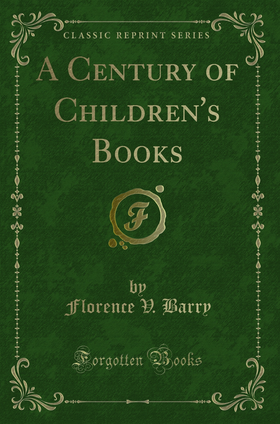 A Century of Children's Books (Classic Reprint)