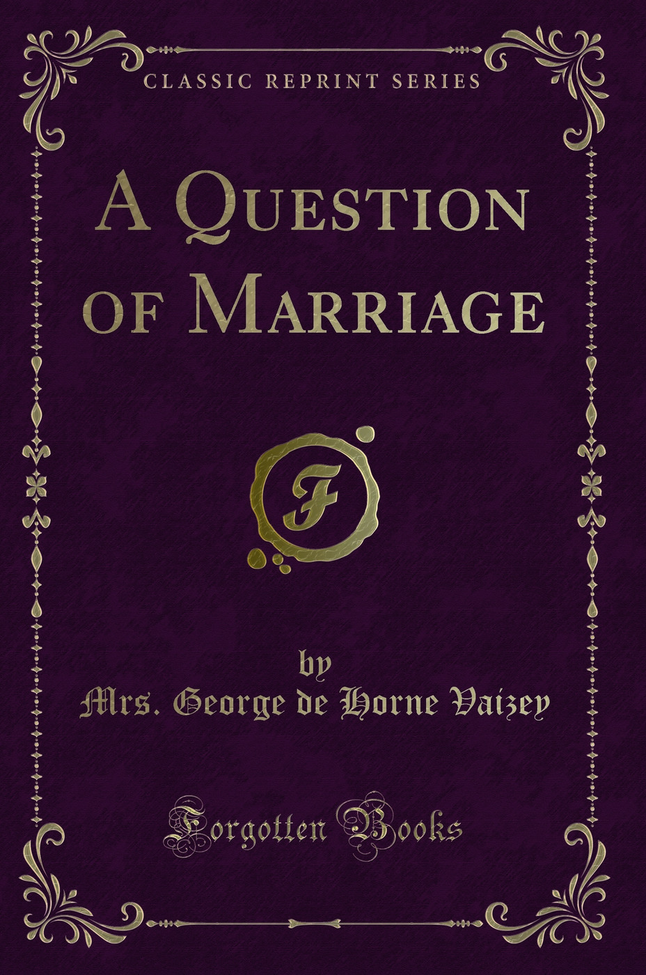 A Question of Marriage (Classic Reprint)