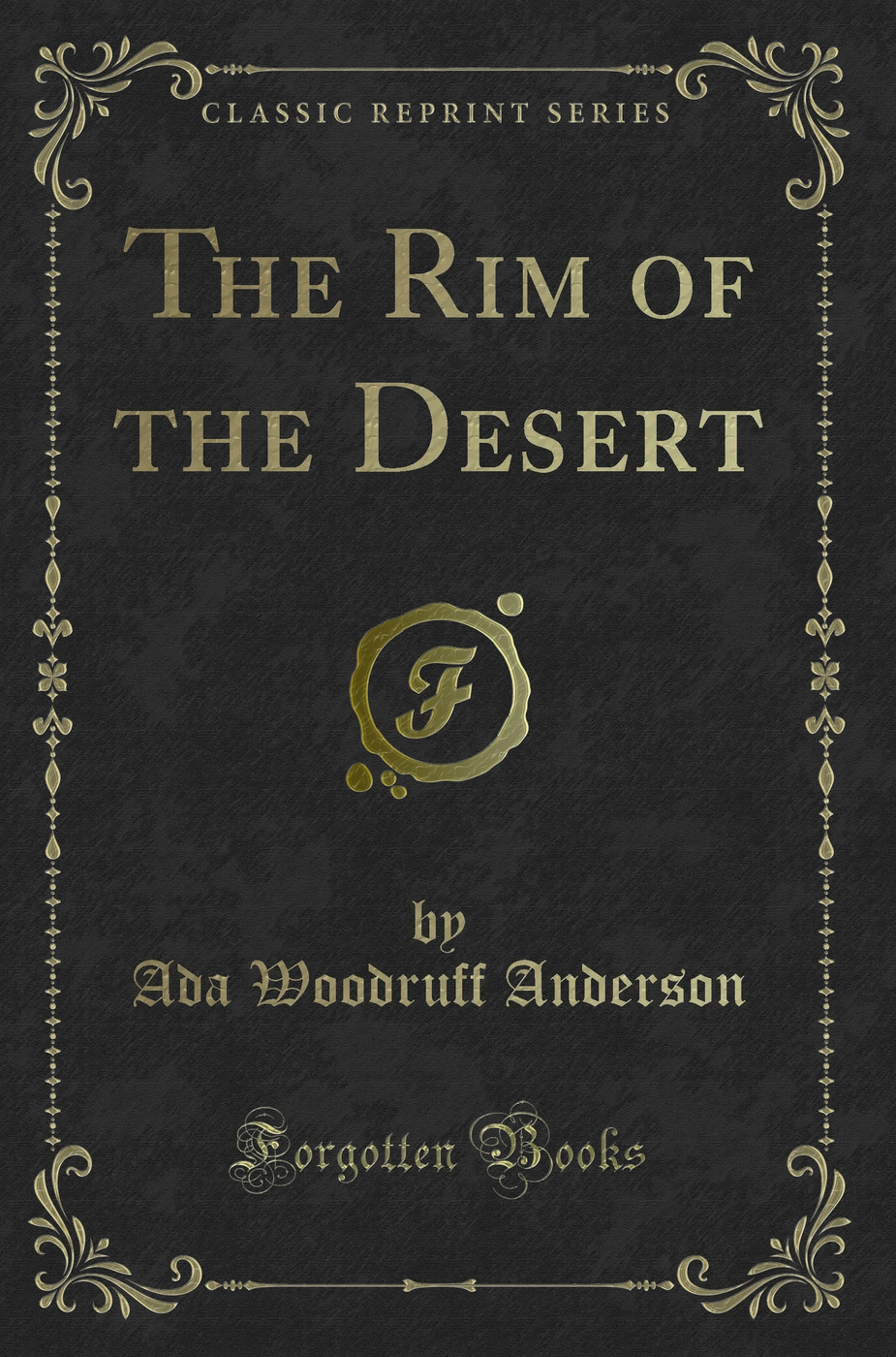 The Rim of the Desert (Classic Reprint)