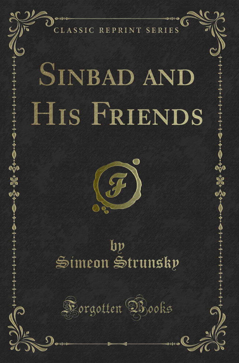 Sinbad and His Friends (Classic Reprint)