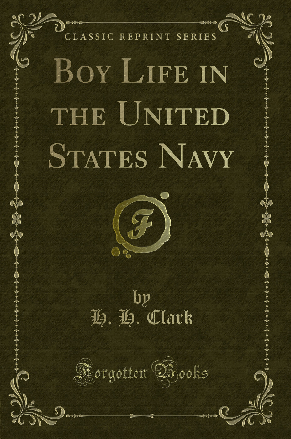 Boy Life in the United States Navy (Classic Reprint)