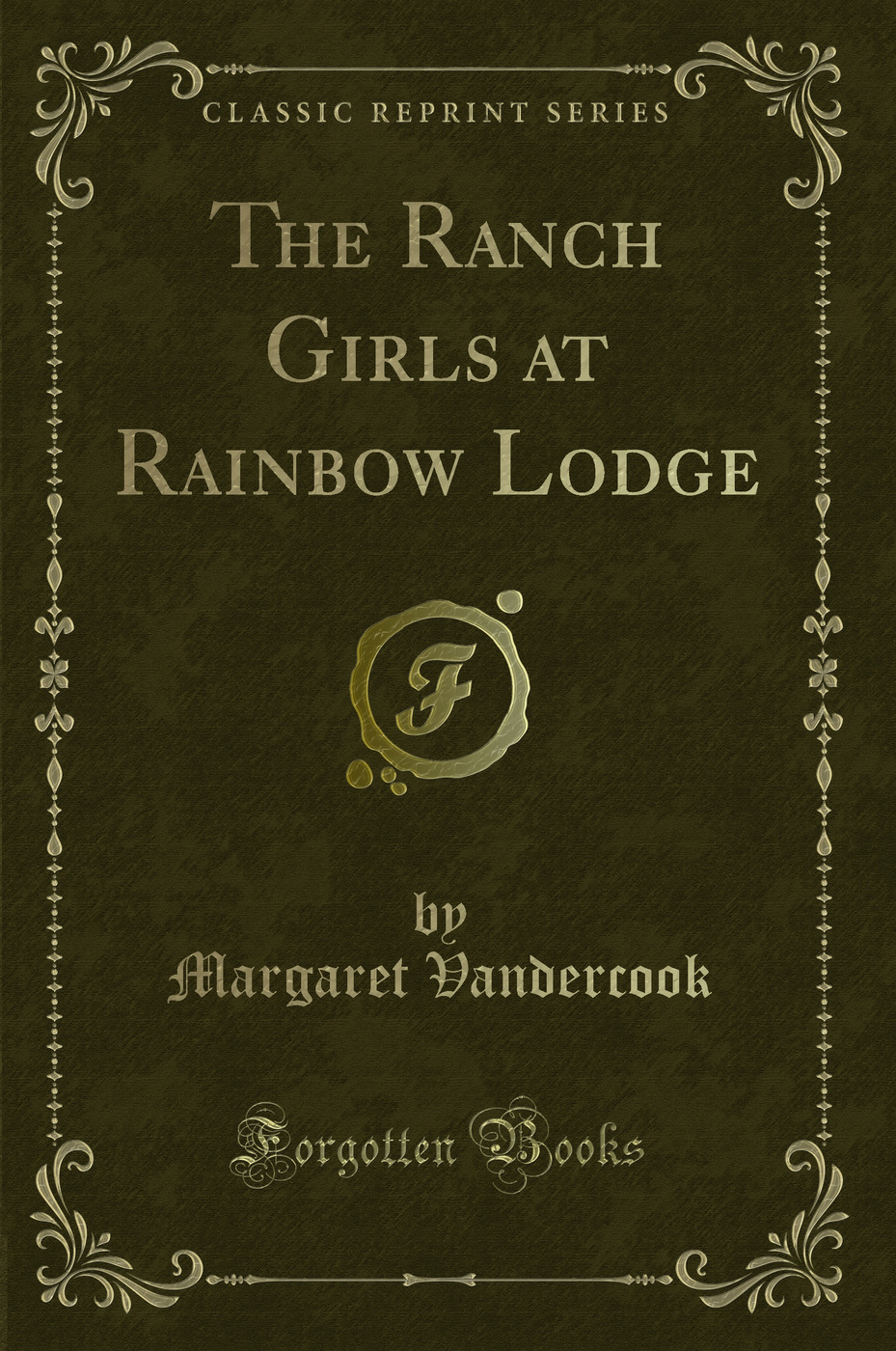 The Ranch Girls at Rainbow Lodge (Classic Reprint)